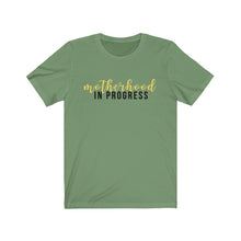 Load image into Gallery viewer, Motherhood In Progress Short Sleeve Tee
