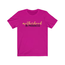 Load image into Gallery viewer, Motherhood In Progress Short Sleeve Tee