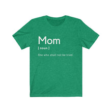 Load image into Gallery viewer, Mom Definition Short Sleeve Tee