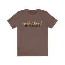 Load image into Gallery viewer, Motherhood In Progress Short Sleeve Tee