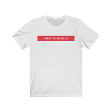 Load image into Gallery viewer, Chat To Me Back Short Sleeve Tee