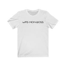 Load image into Gallery viewer, Wife Mom Boss Short Sleeve Tee