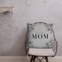 Load image into Gallery viewer, World's Best Mom Premium Pillow