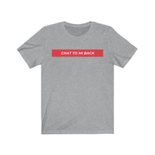 Load image into Gallery viewer, Chat To Me Back Short Sleeve Tee