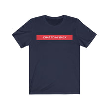 Load image into Gallery viewer, Chat To Me Back Short Sleeve Tee