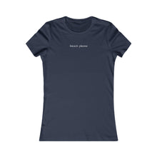 Load image into Gallery viewer, Beach Please Women&#39;s Fitted Tee
