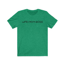 Load image into Gallery viewer, Wife Mom Boss Short Sleeve Tee

