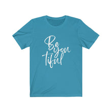 Load image into Gallery viewer, Beyoutiful Short Sleeve Tee
