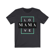 Load image into Gallery viewer, Mama Love Short Sleeve Tee
