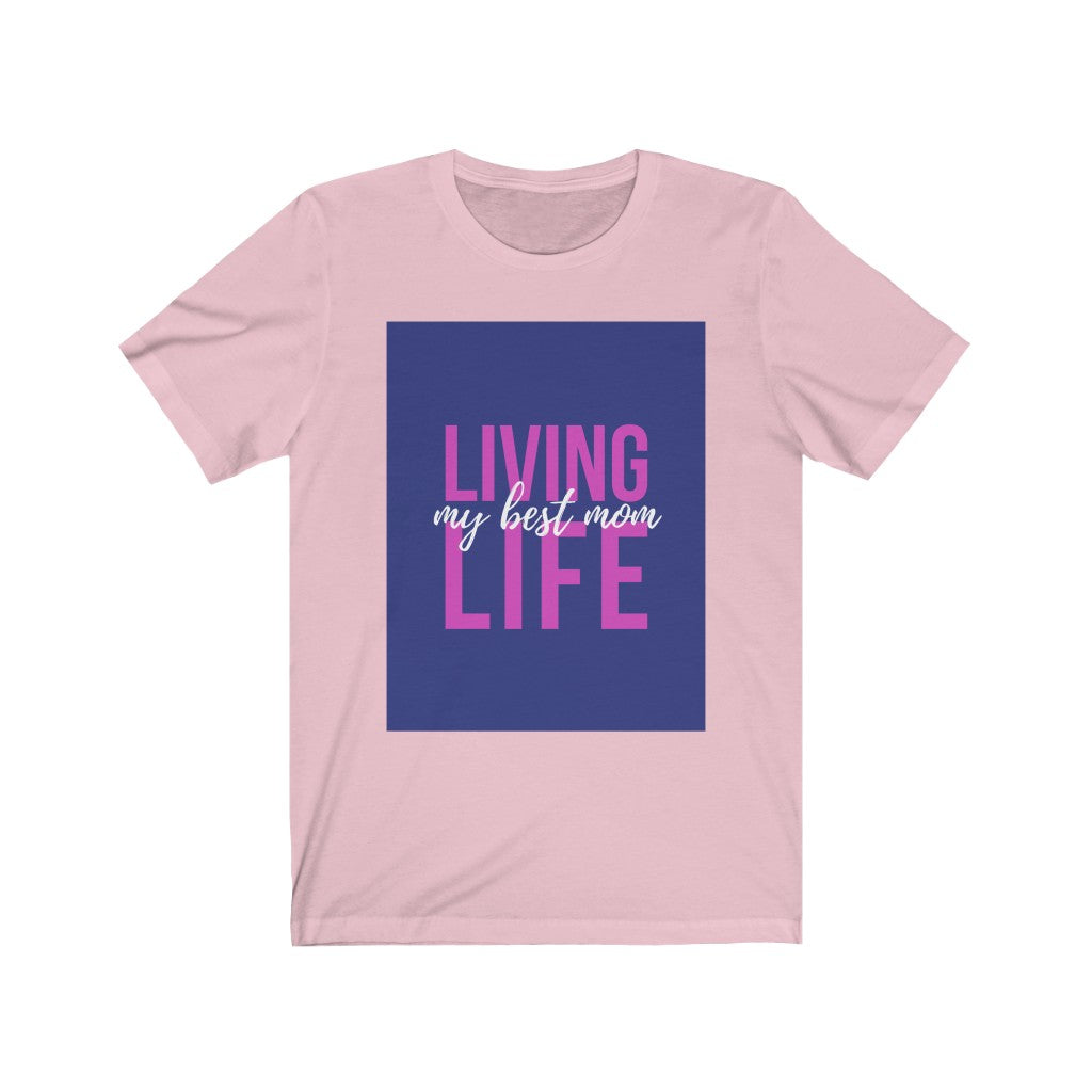 Best Mom Life Short Sleeve Tee
