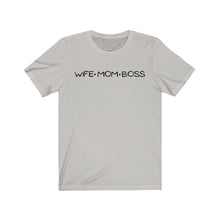 Load image into Gallery viewer, Wife Mom Boss Short Sleeve Tee
