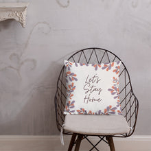 Load image into Gallery viewer, Paisley Let&#39;s Stay Home Pillow
