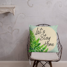 Load image into Gallery viewer, Let&#39;s Stay Home Pillow
