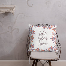 Load image into Gallery viewer, Paisley Let&#39;s Stay Home Pillow
