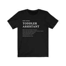Load image into Gallery viewer, Toddler Assistant Short Sleeve Tee
