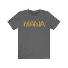 Load image into Gallery viewer, Mama Short Sleeve Tee
