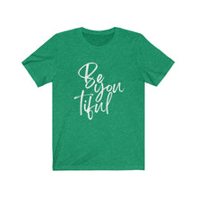 Load image into Gallery viewer, Beyoutiful Short Sleeve Tee
