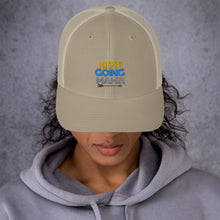 Load image into Gallery viewer, Keep Going Mama Trucker Cap
