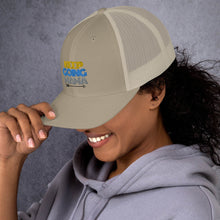 Load image into Gallery viewer, Keep Going Mama Trucker Cap

